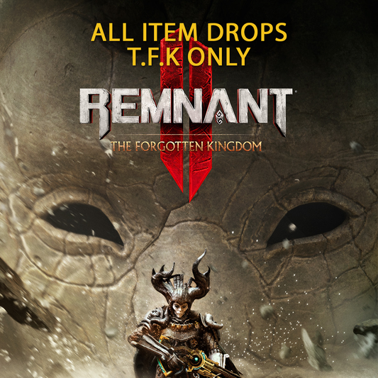 Remnant 2: Item Drops ALL Items DLC 2 "The Forgotten Kingdom" ONLY